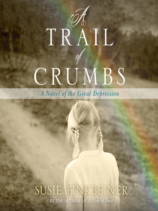 Title details for A Trail of Crumbs by Susie Finkbeiner - Available